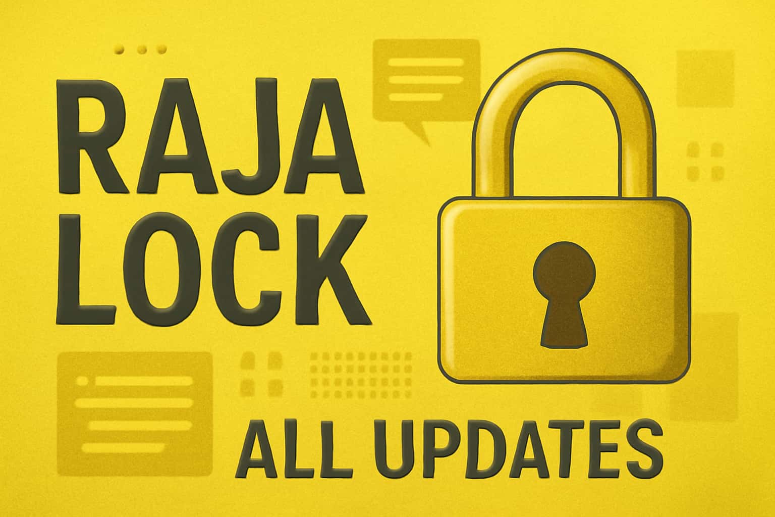 A neutral scene showing the latest Raja Lock updates.